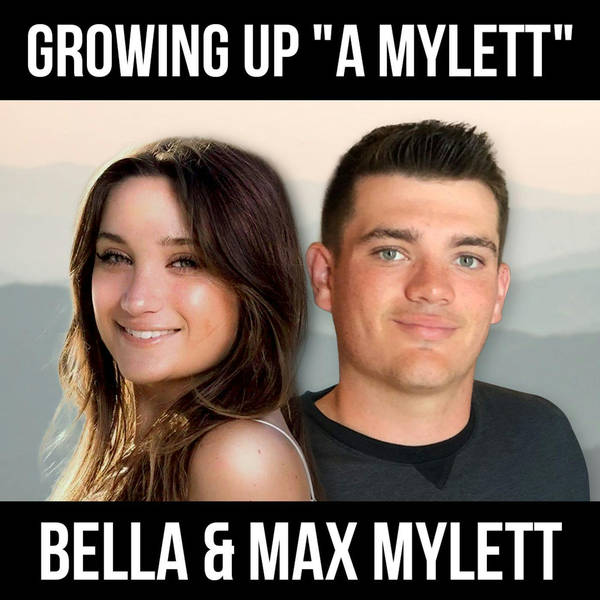 Growing Up "A Mylett" w/ Bella & Max Mylett