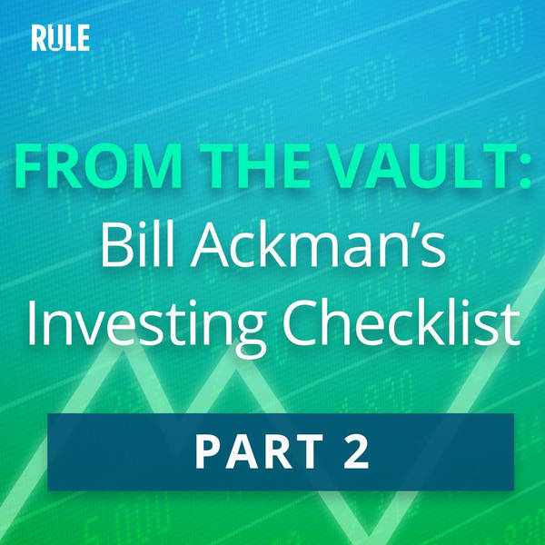 429- FROM THE VAULT: Bill Ackman’s Investing Checklist Part 2