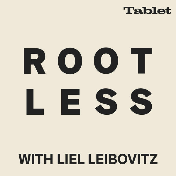 Introducing Rootless with Liel Leibovitz