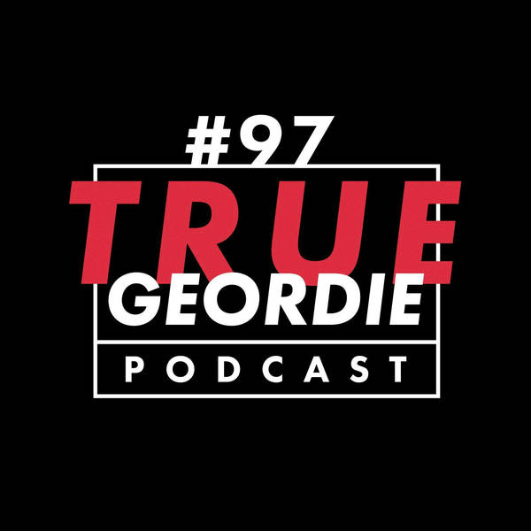 97: KSI COACH: VIDDAL RILEY | True Geordie Podcast