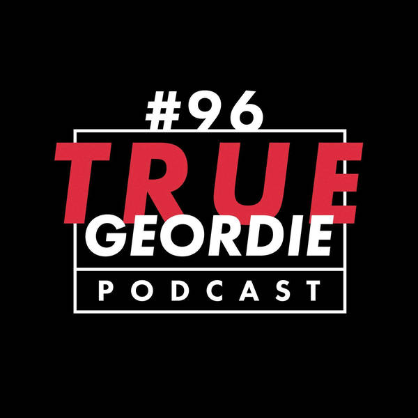 96: THE MODERATOR | True Geordie Podcast