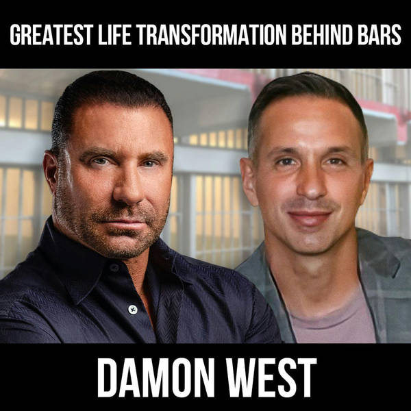 Greatest Life Transformation Behind Bars w/ Damon West