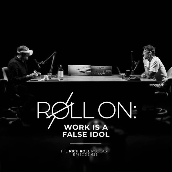 Roll On: Work Is a False Idol