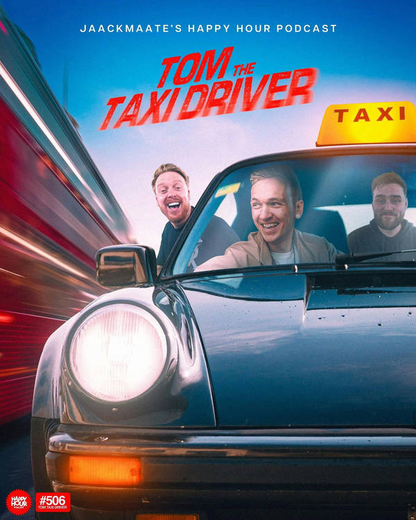 506 - TOM THE TAXI DRIVER - Celeb Passengers, Uber Wars, & INSANE Training Course!