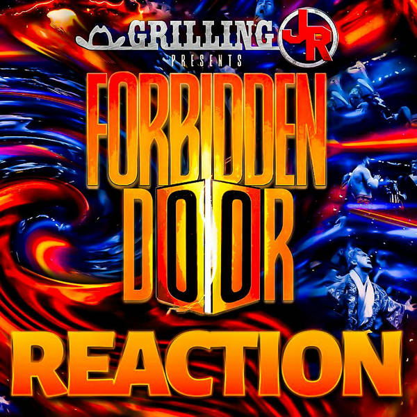 Episode 273: AEW Forbidden Door Reaction