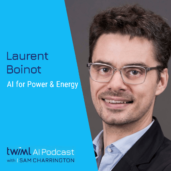 AI for Power & Energy with Laurent Boinot - #683