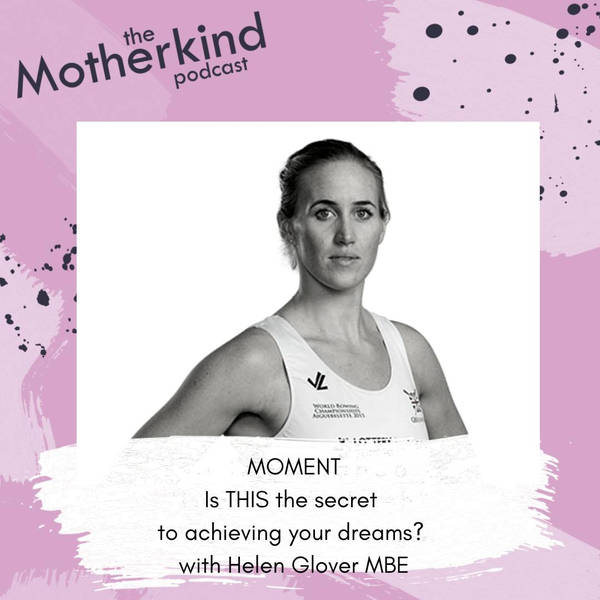 MOMENT  |  Is THIS the secret to achieving your dreams? with Helen Glover MBE