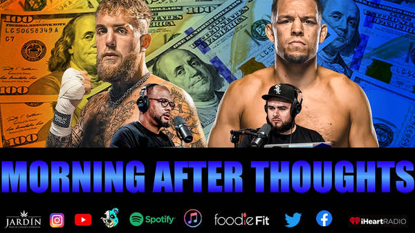 ☎️Morning After Thoughts: Jake Paul Drops, & Beats Nate Diaz❗️Who’s NEXT❓