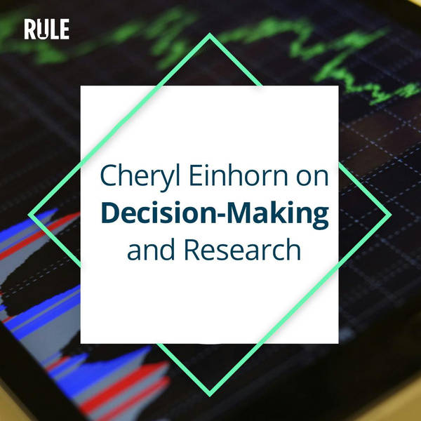 370- From the Vault: Cheryl Einhorn on Decision-Making & Research