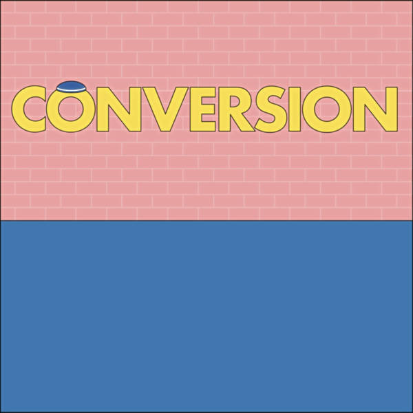 The Conversion Episode, 2021: Ep. 274