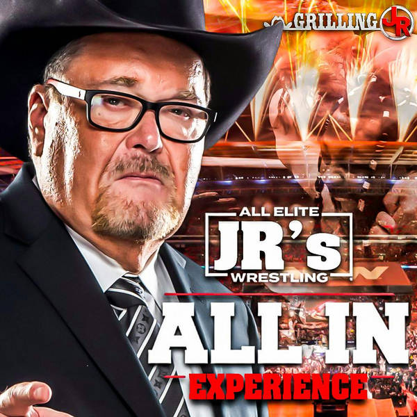 Episode 281: JR's AEW ALL IN 2024 Experience