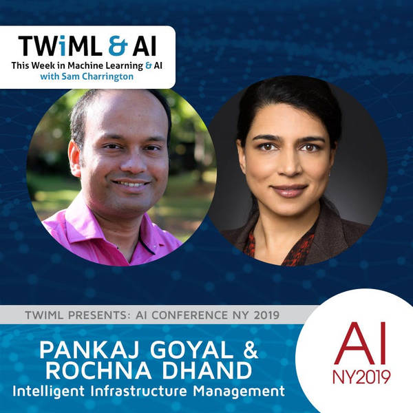 Intelligent Infrastructure Management with Pankaj Goyal & Rochna Dhand - TWiML Talk #258
