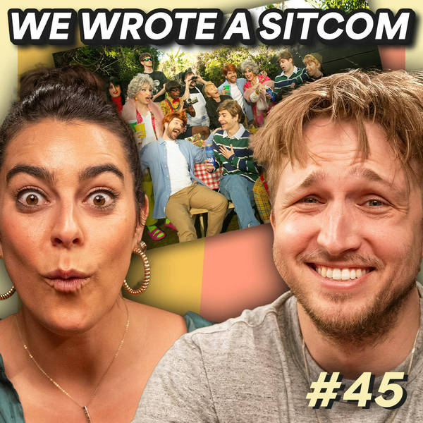 #45 - Smosh The Sitcom w/ Syd & Olivia