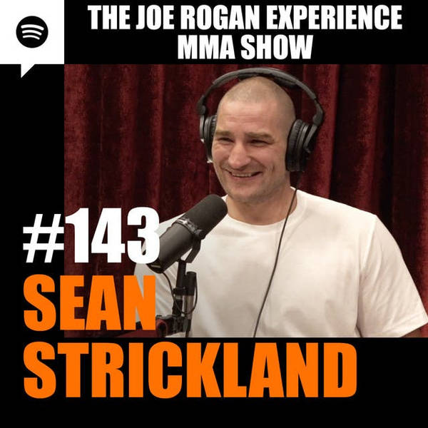 JRE MMA Show #143 with Sean Strickland