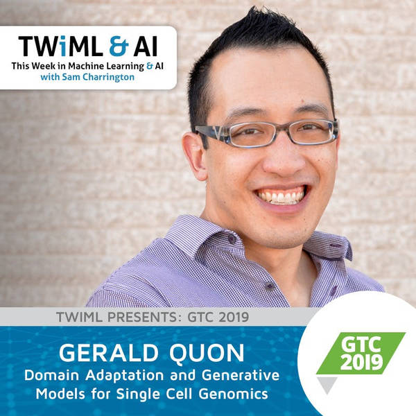 Domain Adaptation and Generative Models for Single Cell Genomics with Gerald Quon - TWiML Talk #251