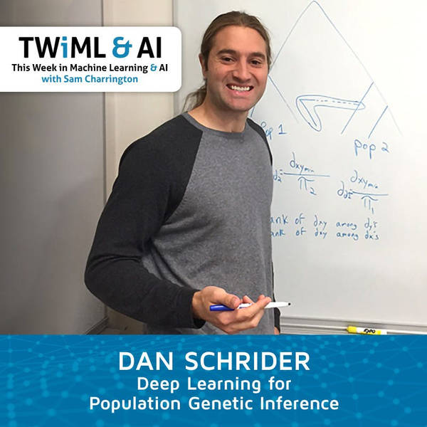 Deep Learning for Population Genetic Inference with Dan Schrider - TWiML Talk #249