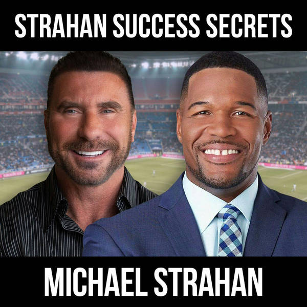 Strahan Success Secrets w/ Michael Strahan