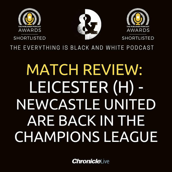 NEWCASTLE UNITED 0-0 LEICESTER CITY | THE MAGPIES ARE BACK IN THE CHAMPIONS LEAGUE
