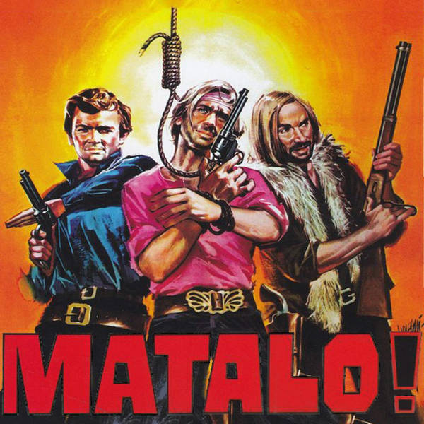 Episode 527: Matalo! (1970)