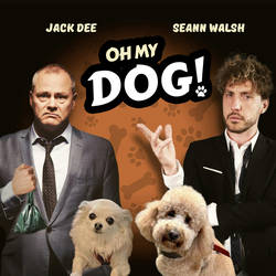 Oh My Dog! with Jack Dee and Seann Walsh image