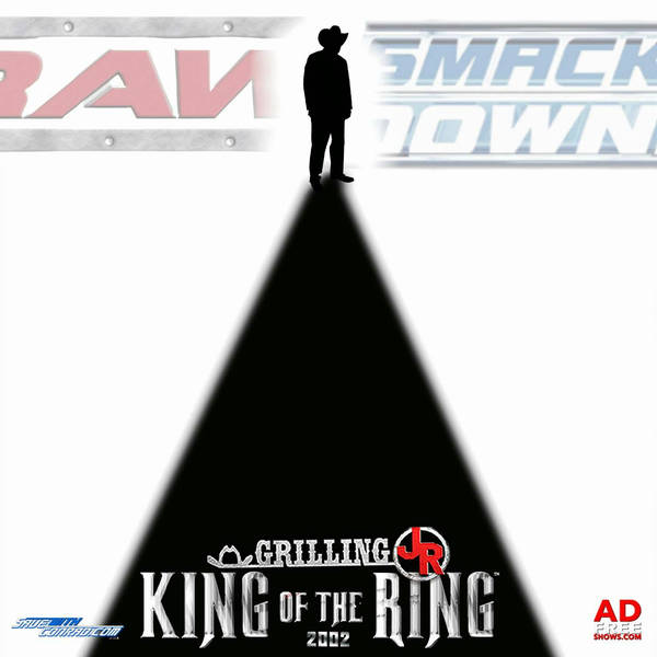 Episode 167: King Of The Ring 2002