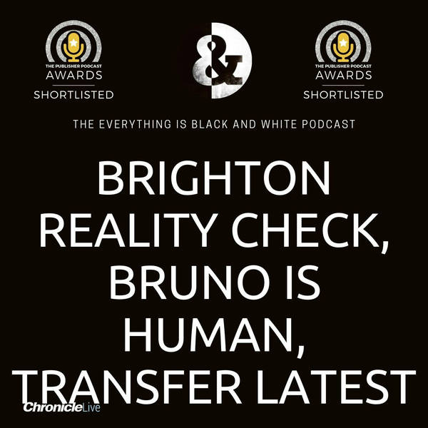 BRIGHTON PROVIDE REALITY CHECK | BRUNO SHOWS HE IS HUMAN | BURN'S VERSATILITY | MADDISON QUALITY | CHELSEA PICKINGS
