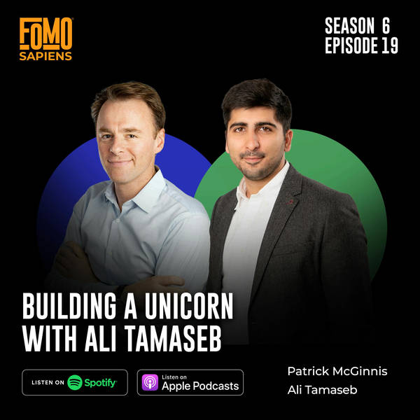 19. Building a Unicorn with Ali Tamaseb