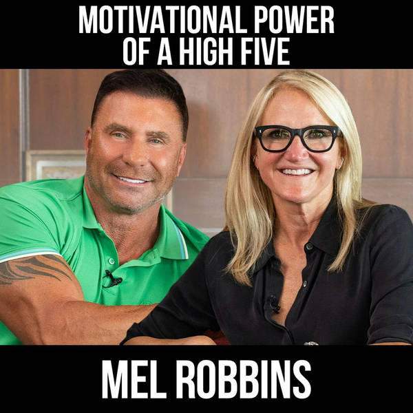 The Motivational Power Of A High Five w/ Mel Robbins