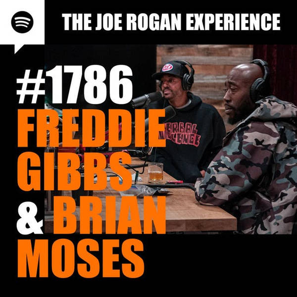 #1786 - Freddie Gibbs & Brian Moses