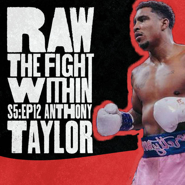 RAW: The Fight Within - Season 5 Ep 12 - Anthony Taylor