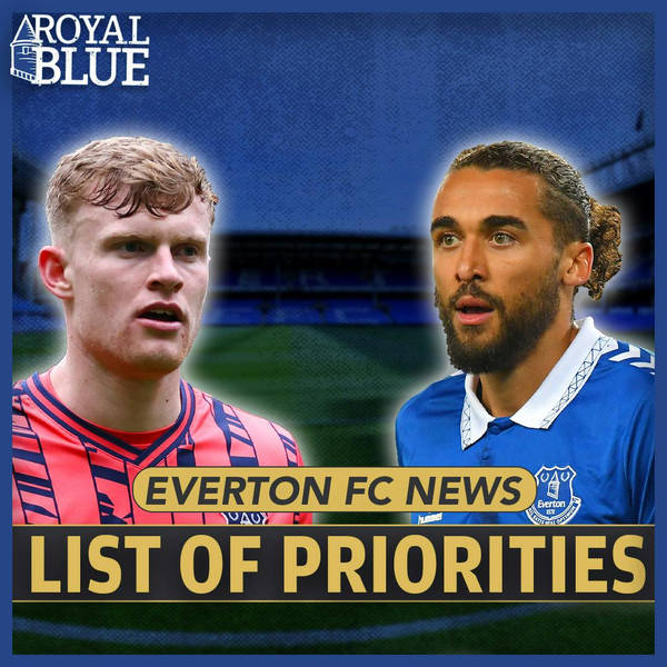 8 things Everton need to make happen!