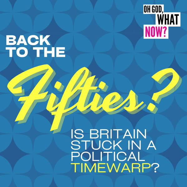 Back to the 50s — Is Britain stuck in a time warp?