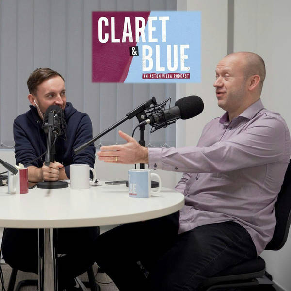 Claret & Blue Podcast #12 | THE HIGHS & LOWS OF VILLA'S JANUARY SIGNINGS