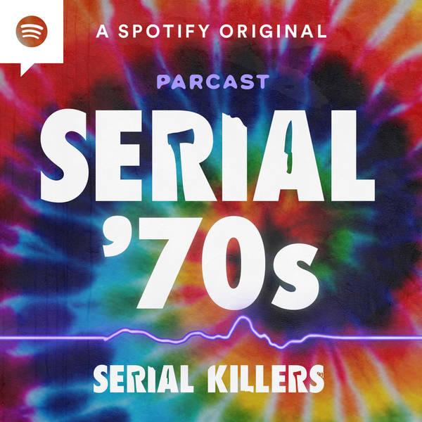 The Serial ‘70s: Edmund Kemper