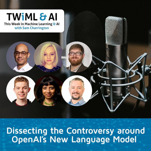 Dissecting the Controversy around OpenAI's New Language Model - TWiML Talk #234