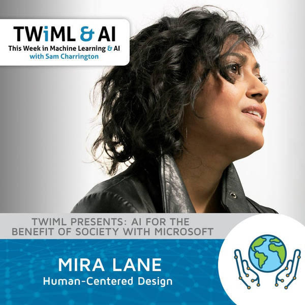 Human-Centered Design with Mira Lane - TWiML Talk #233