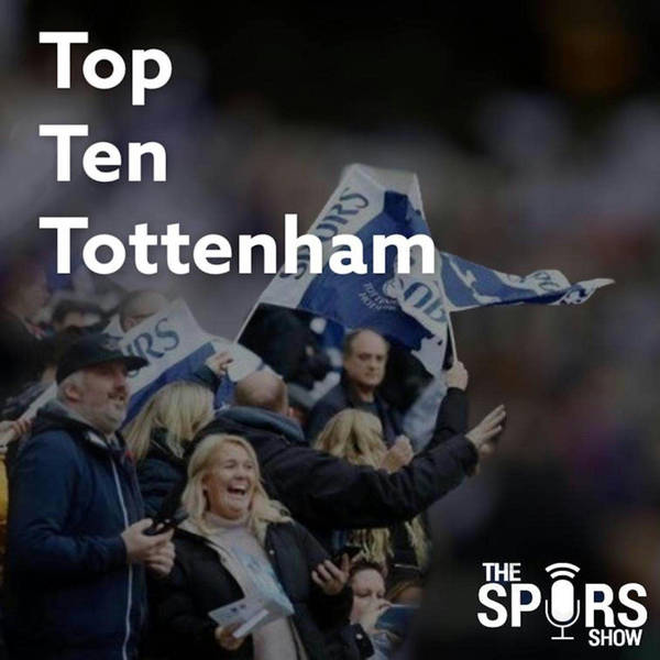 Top Ten Tottenham S2 E9 - Simon Dent