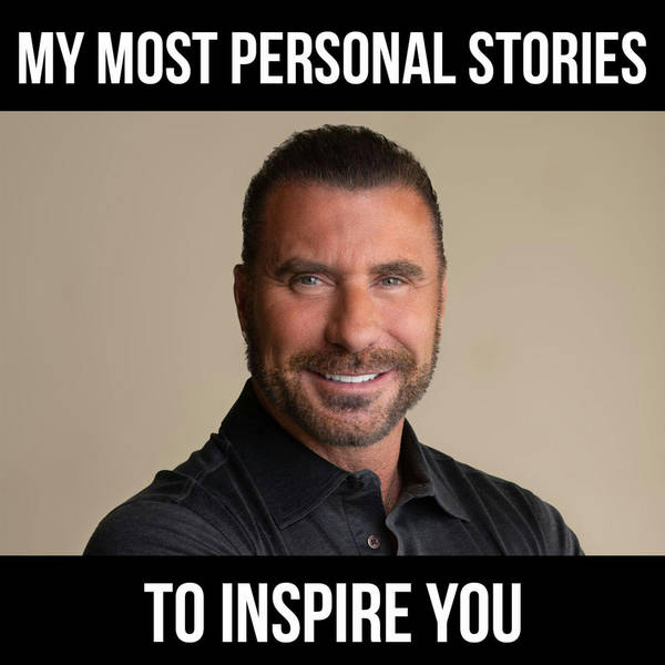 My Most Personal Stories To Inspire You