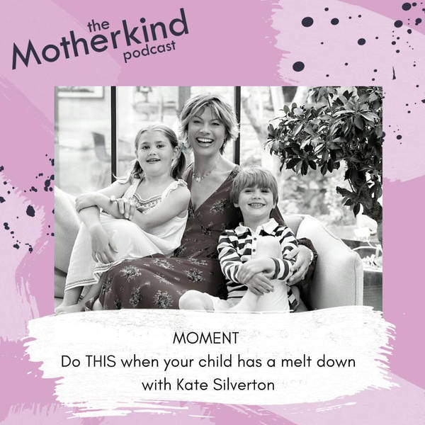 MOMENT  | Do THIS when your child has a melt down with Kate Silverton