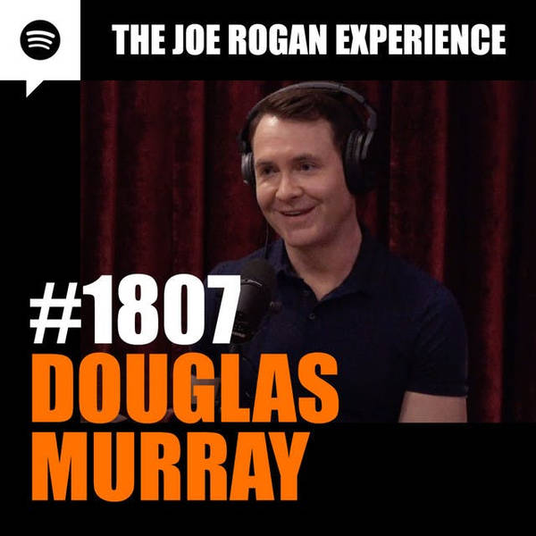 #1807 - Douglas Murray