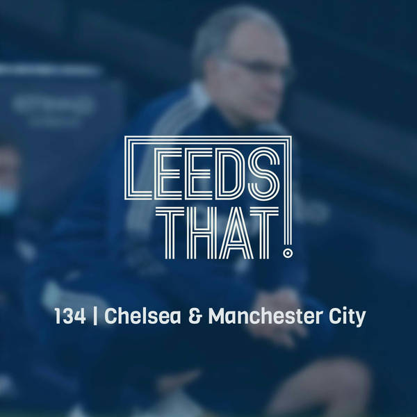 134 | Chelsea & Manchester City