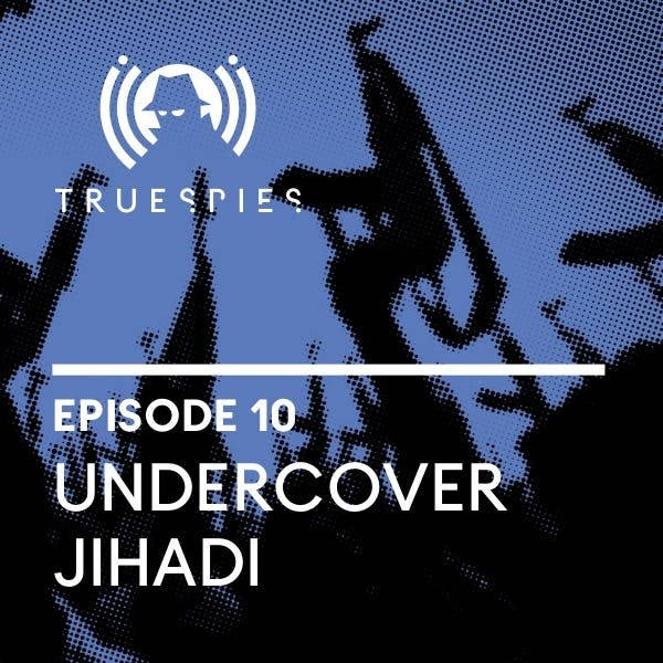 Undercover Jihadi | CSIS