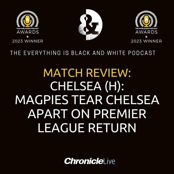NEWCASTLE UNITED 4-1 CHELSEA | MAGPIES RECORD EMPHATIC VICTORY OVER THE BLUES