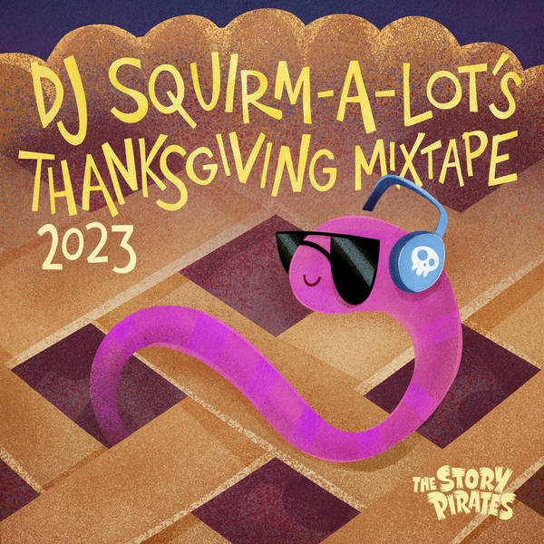 DJ Squirm-a-Lot’s Thanksgiving Mixtape 2023