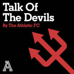 Talk of the Devils: The Athletic FC's Manchester United show image