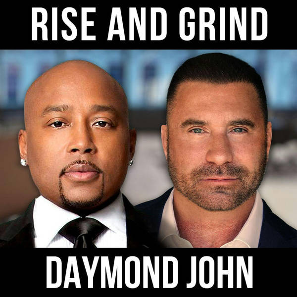 Rise and Grind w/ Daymond John