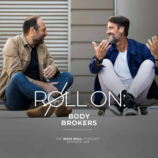 Roll On: Body Brokers