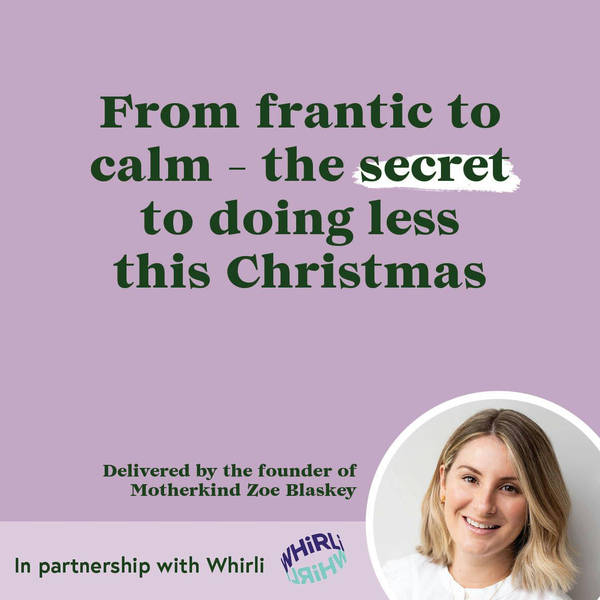MOMENT | From frantic to calm - the secret to doing less this Christmas with Zoe