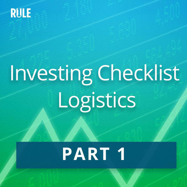 344 - Investing Checklist Logistics - Part 1