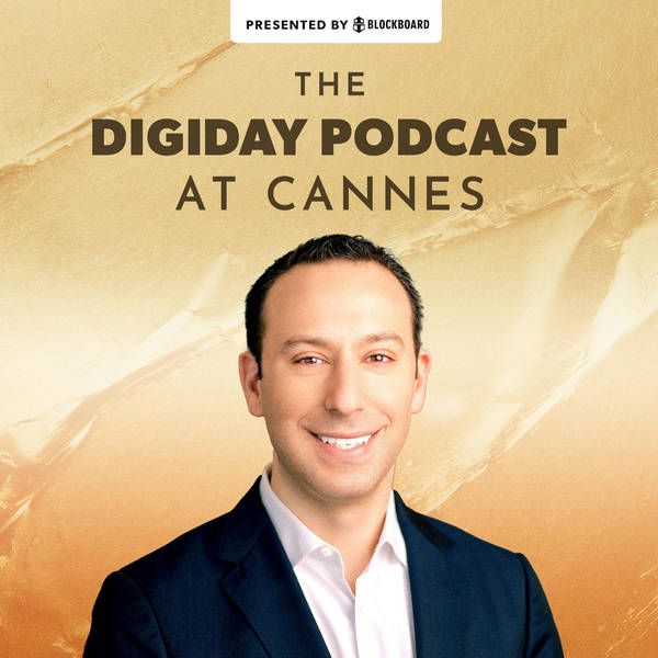 Digiday Podcast at Cannes: Why Hilton CMO Mark Weinstein says the 'hot air' AI hype cycle isn't over yet